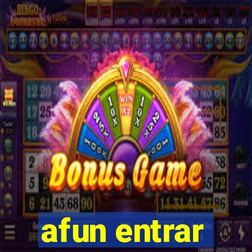 afun entrar